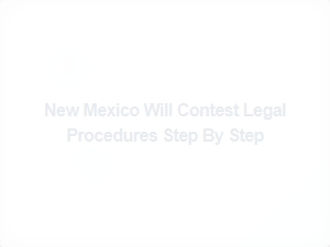 New Mexico Will Contest Legal Procedures Step by Step
